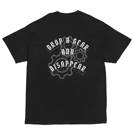 “Drop A Gear & Disappear” Dark Colors T-Shirt